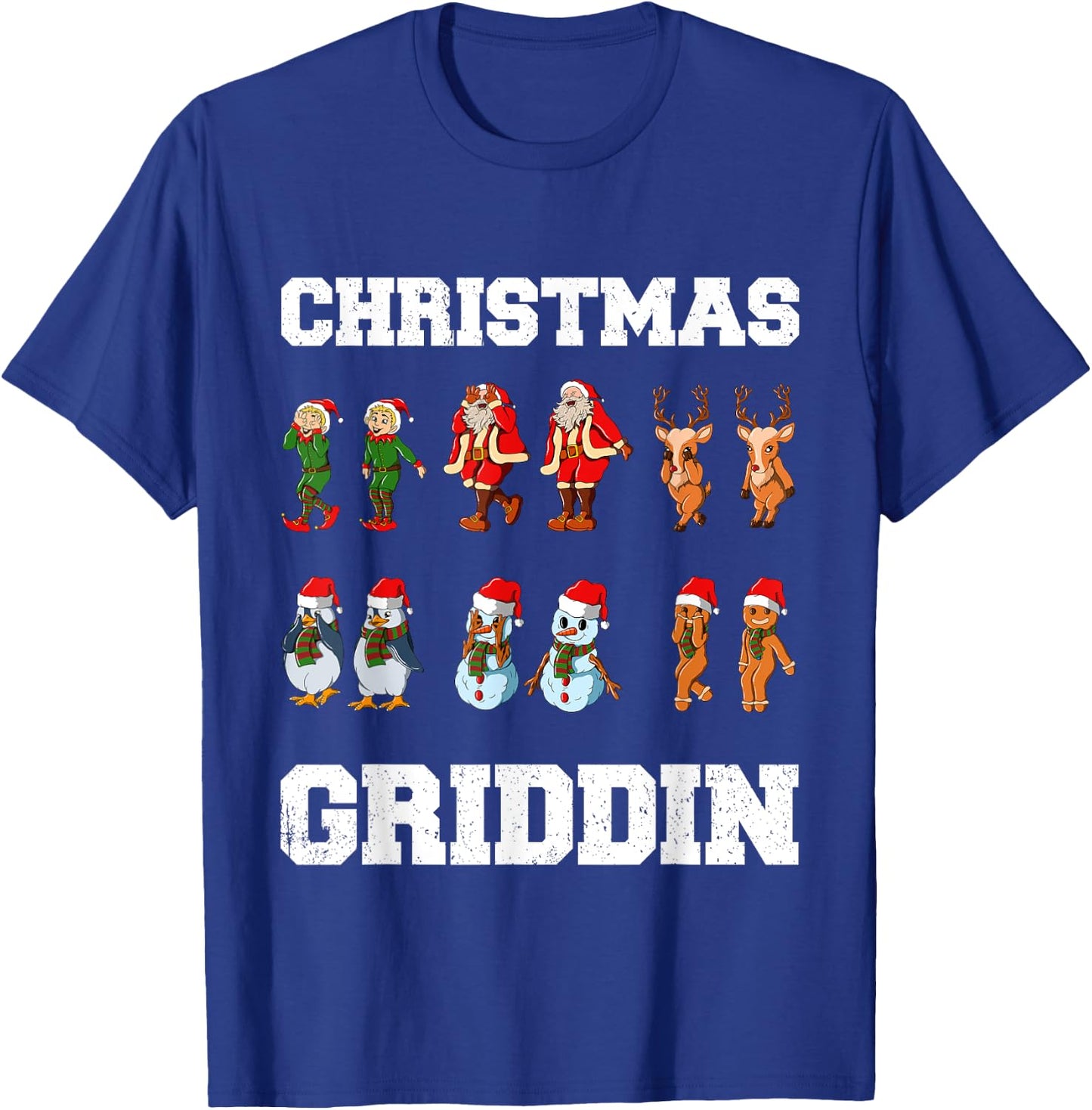 Christmas Santa Claus Snowman Reindeer Griddy Griddin T-Shirt - T-Shirt | Royal