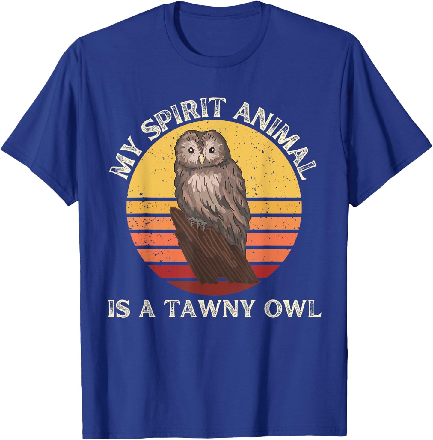 Vintage Tawny Owl My Spirit Animal Is a Tawny Owl Lover T-Shirt - T-Shirt | Royal