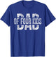 Dad of Four Kids Gifts Daddy of 4 Kids Father's Day T-Shirt - T-Shirt | Royal