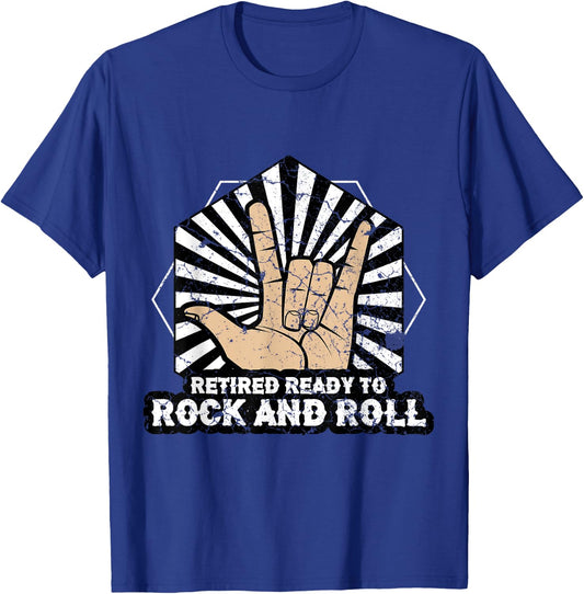 Retired Ready To Rock and Roll T-Shirt - T-Shirt | Royal