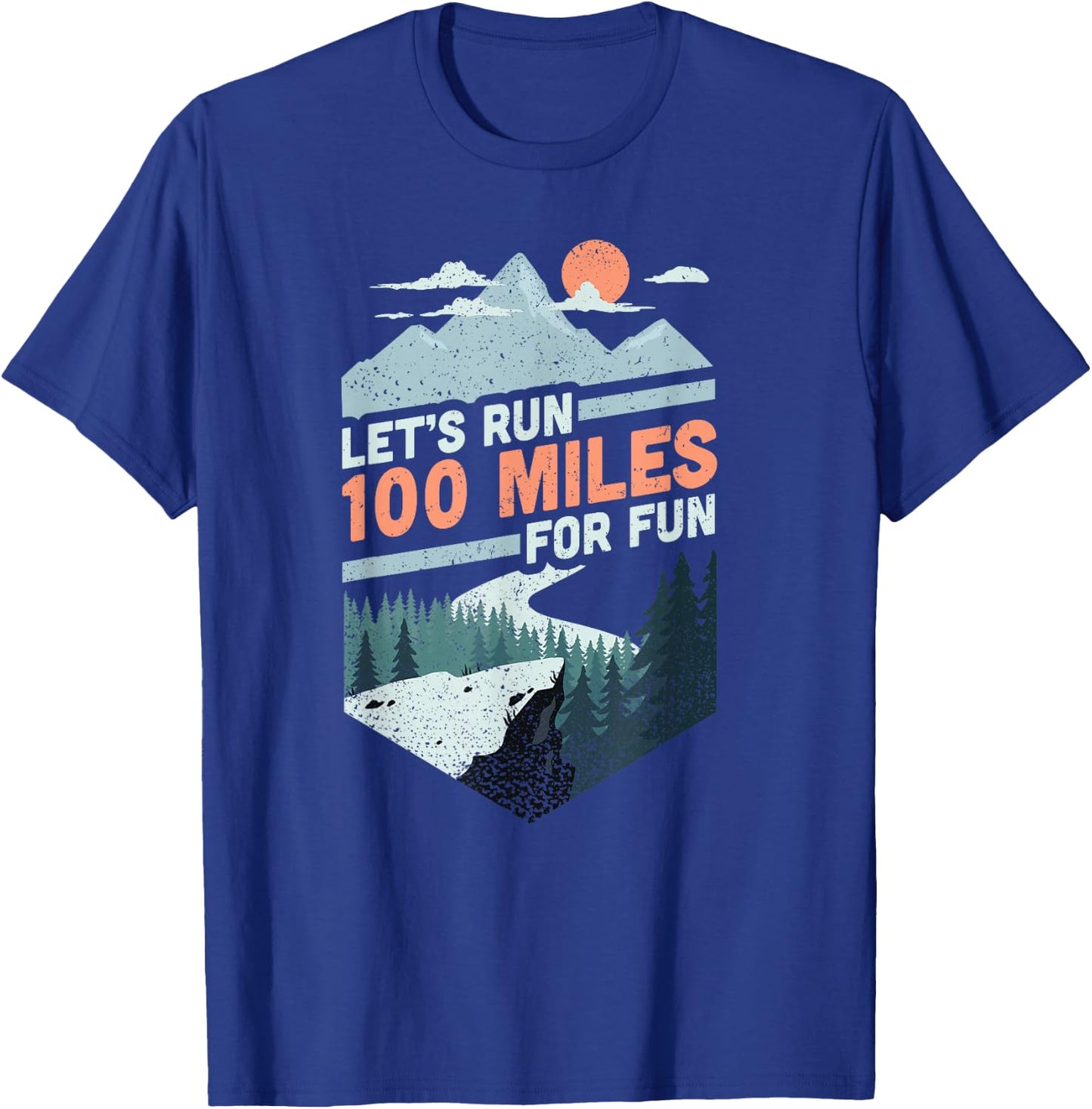 Let's run 100 miles ultrarunning ultra trail runner gift T-Shirt - T-Shirt | Royal