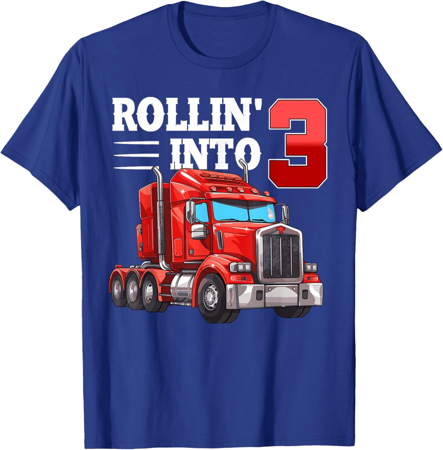 Rollin Into 3 Semi-Trailer Truck 3rd Bday 3 Years Old T-Shirt - T-Shirt | Royal