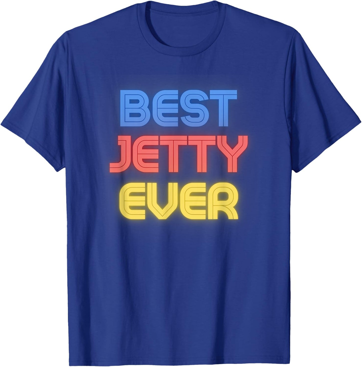 Best Jetty Ever - Funny Jetty Name Jetty T-Shirt - T-Shirt | Royal
