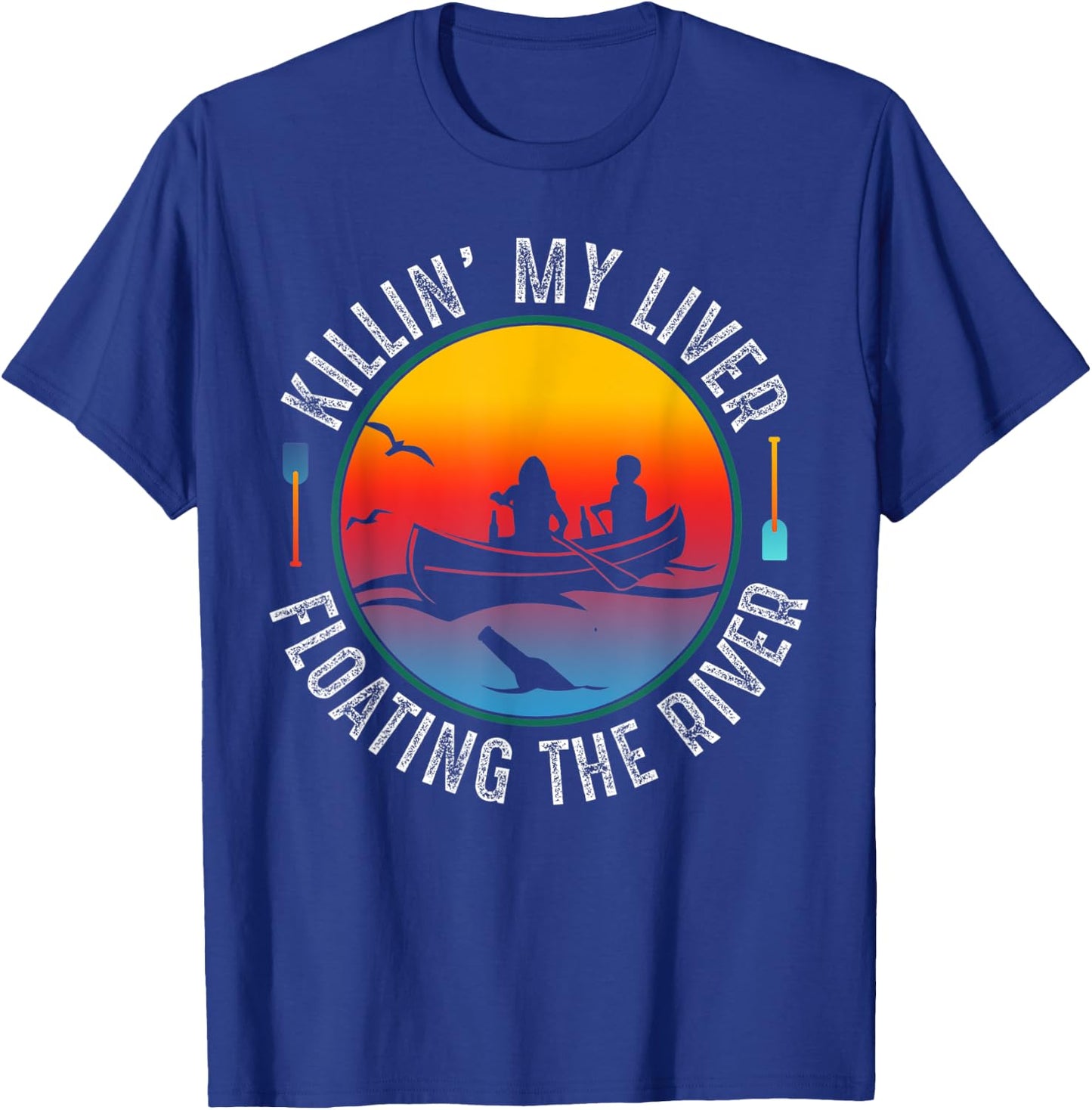 Killing My Liver Just Floating The River Rafting gift T-Shirt - T-Shirt | Royal