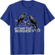 Funny Attempted Murder Crow T-Shirt - T-Shirt | Royal