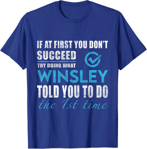 Winsley Name - Try What Winsley Told You To Do T-Shirt - T-Shirt | Royal