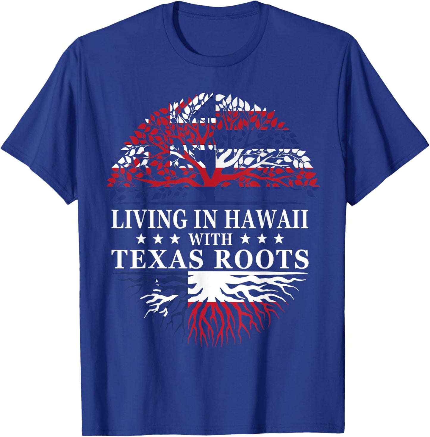 Living in Hawaii With Texas Roots T-Shirt - T-Shirt | Royal