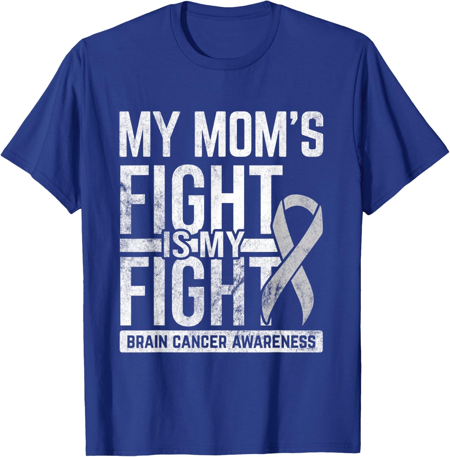 Mom's Fight My Fight Brain Cancer Awareness Brain Tumor T-Shirt - T-Shirt | Royal
