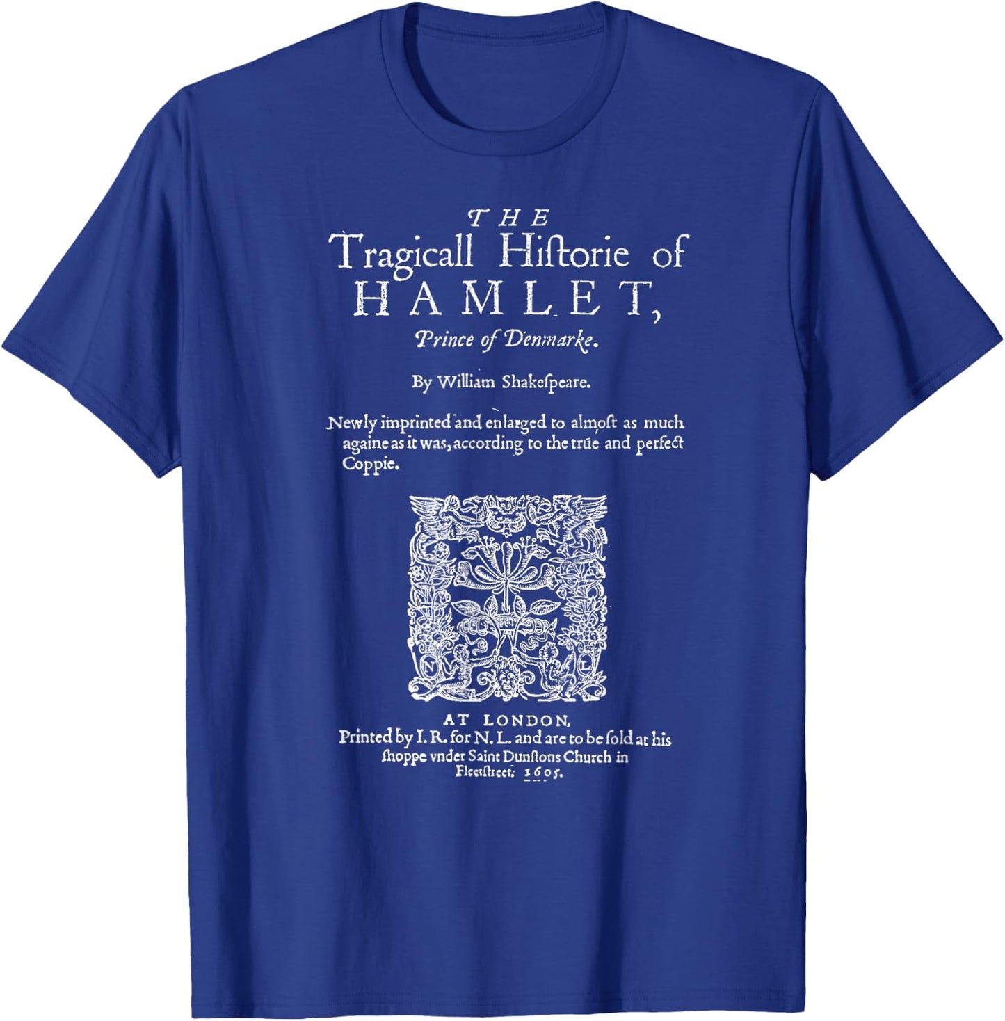 Hamlet Theatre Classic Literature Book Lover T-Shirt - T-Shirt | Royal