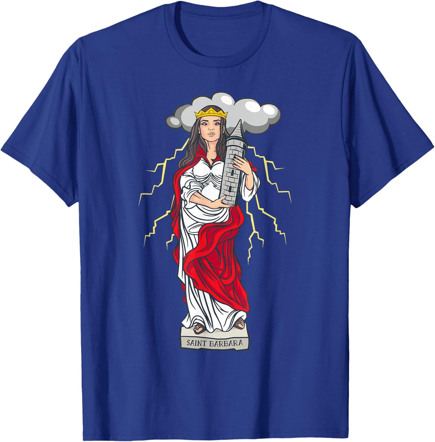 St Barbara Catholic Saint Lightning Storms T-Shirt - T-Shirt | Royal