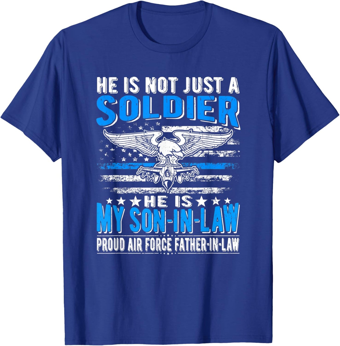 My Son-In-Law Is A Soldier - Proud Air Force Father-In-Law T-Shirt - T-Shirt | Royal