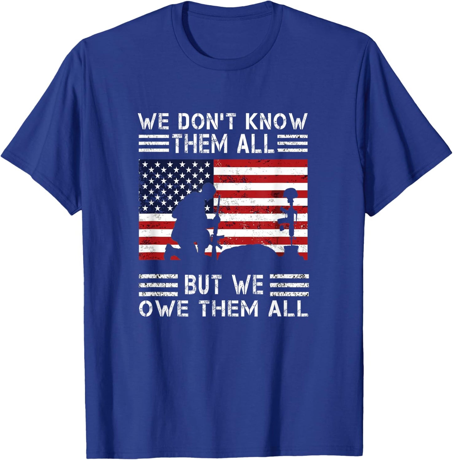We Don't Know Them All But We Owe Them All USA Memorial Day T-Shirt - T-Shirt | Royal