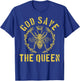 God Save The Queen Bee Funny Beekeeper Gift T-Shirt - T-Shirt | Royal