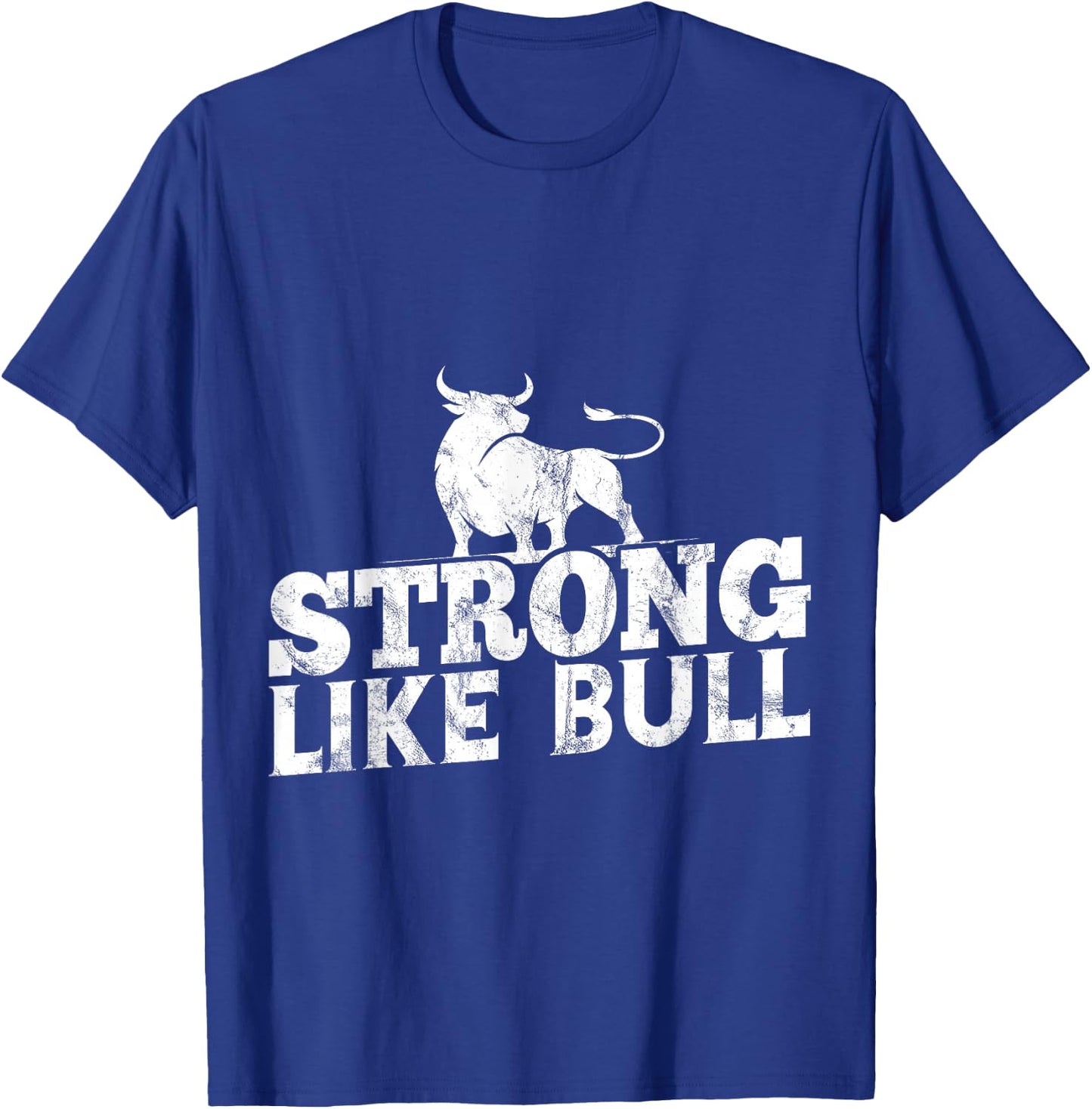 Strong Like A Bull Powerlifting Bodybuilding T-Shirt - T-Shirt | Royal