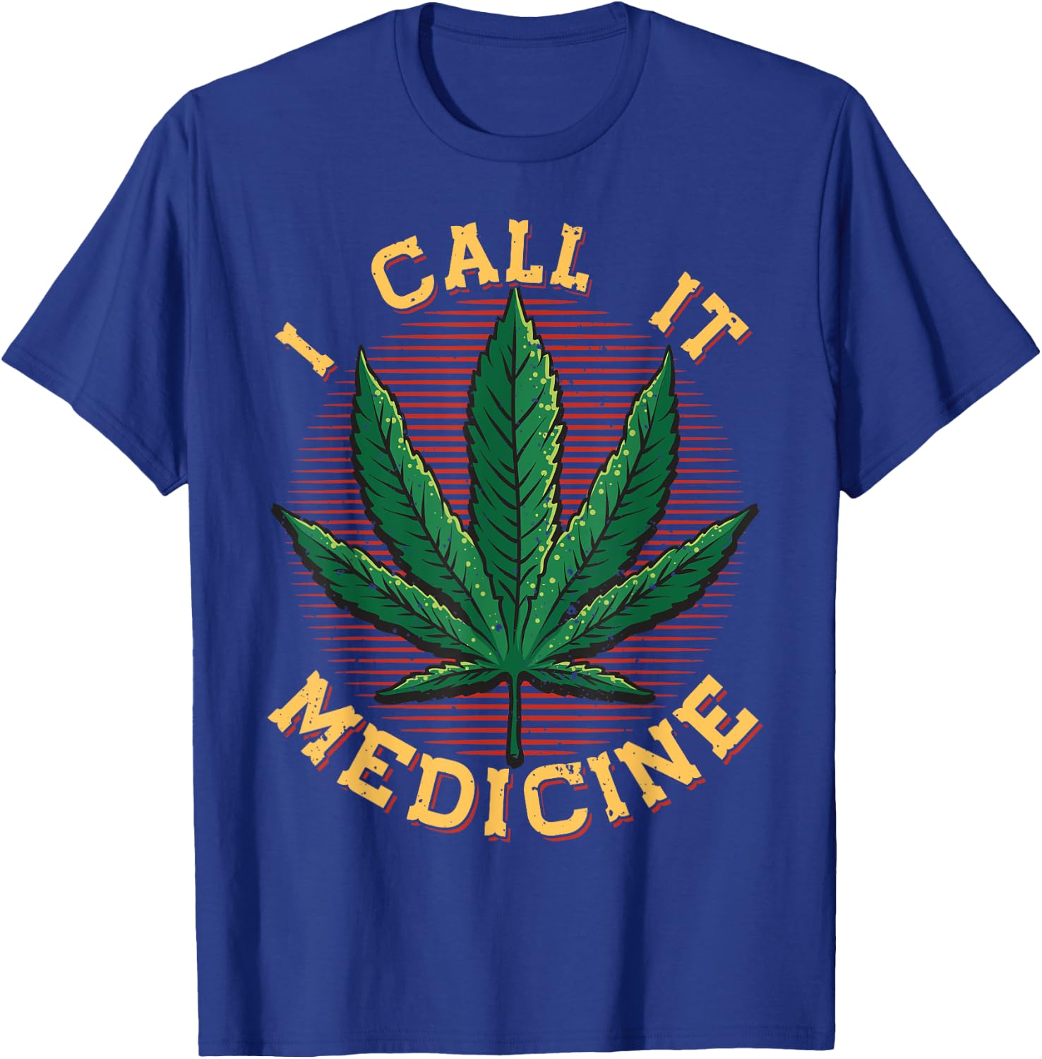 Marijuana CBD I Call It Medicine Cannabis Graphic T-Shirt - T-Shirt | Royal