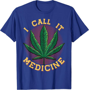 Marijuana CBD I Call It Medicine Cannabis Graphic T-Shirt - T-Shirt | Royal