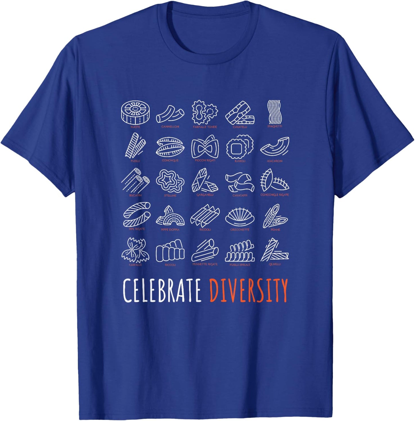 Funny Pasta Shirt Celebrate Diversity Shirt for Pasta Lovers T-Shirt - T-Shirt | Royal