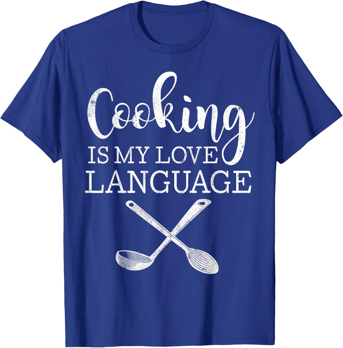 Cooking Is My Love Language Shirt Funny Cooking Chef T-Shirt - T-Shirt | Royal