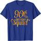 90th Birthday Squad Party Bday Yellow Gold T-Shirt - T-Shirt | Royal