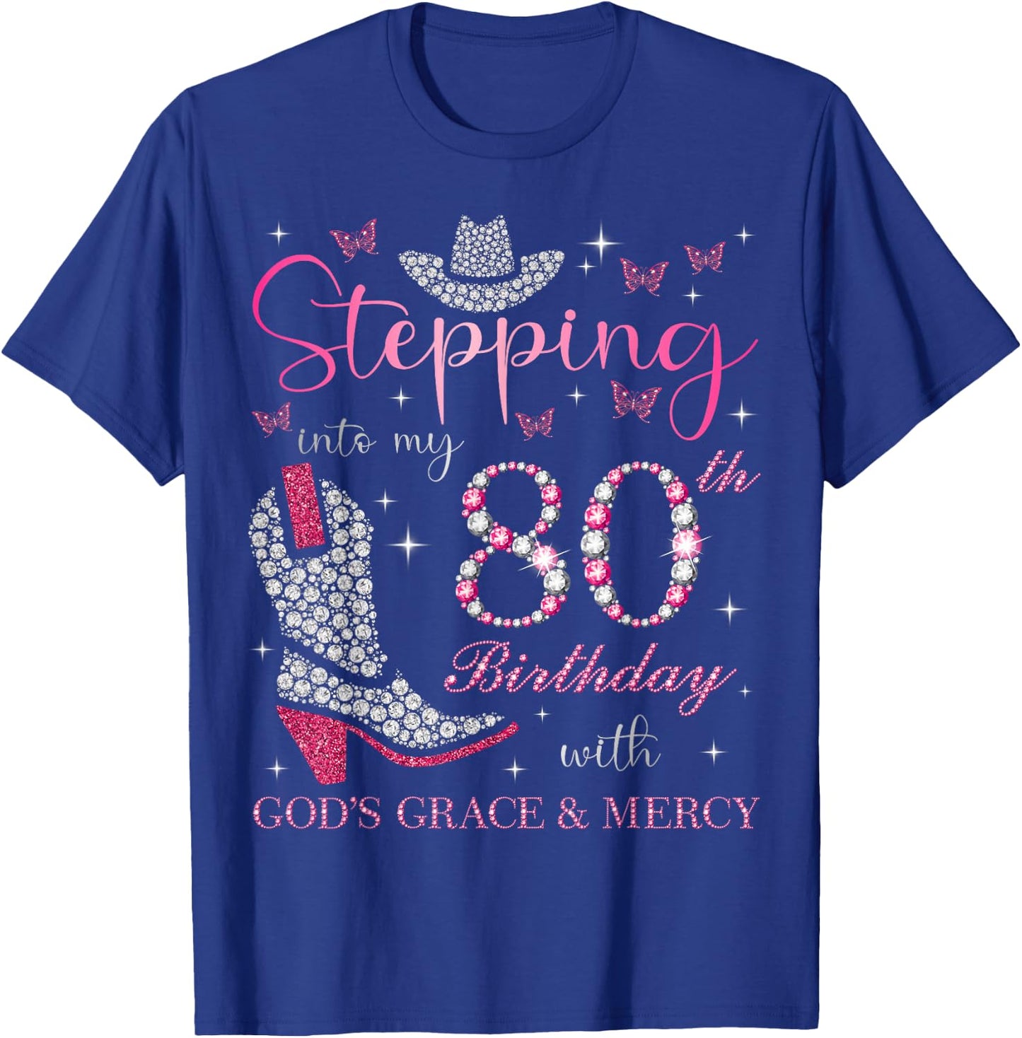 Stepping Into My 80th Birthday With God's Grace and Mercy T-Shirt - T-Shirt | Royal