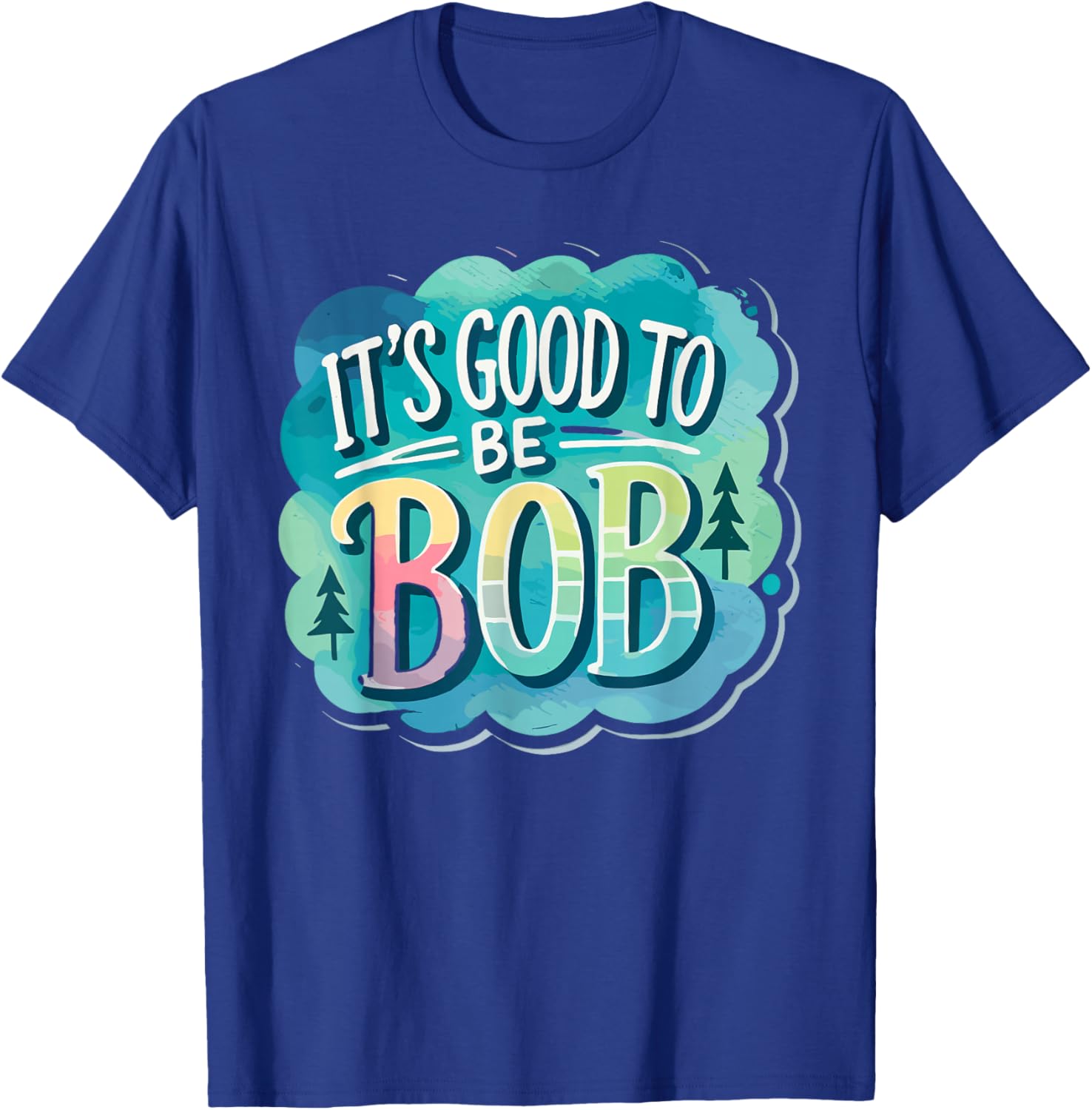 It's Good To Be Bob Bob Women Robert T-Shirt - T-Shirt | Royal