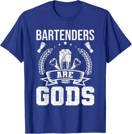 Bartenders Are Gods Bartending Bartender T-Shirt - T-Shirt | Royal