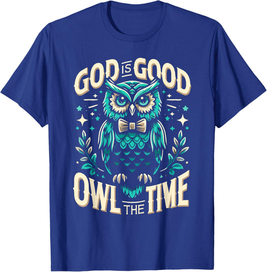 God Is Good Owl The Time Shirt Christian T Shirts for kids T-Shirt - T-Shirt | Royal