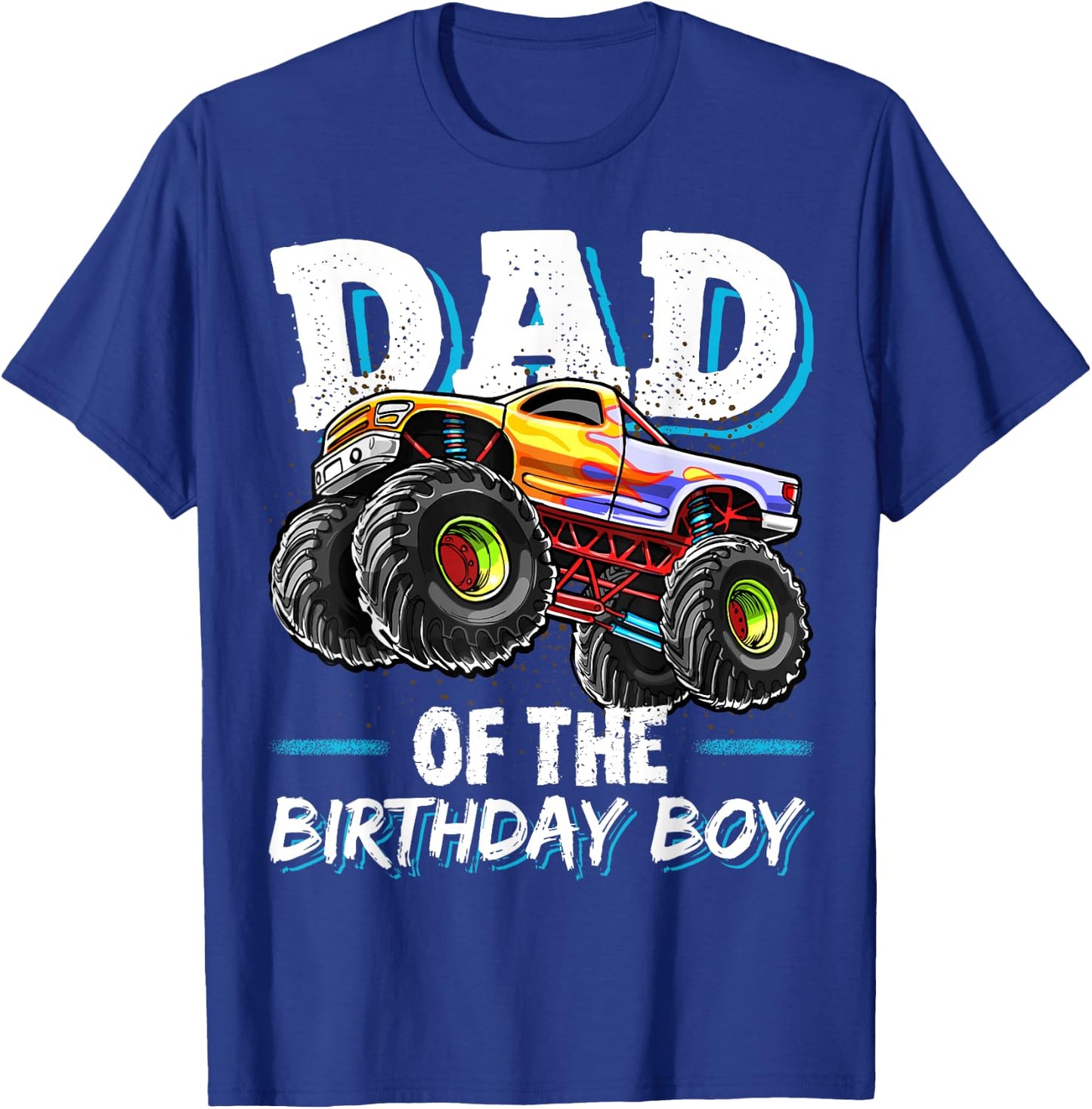 Dad of the Birthday Boy Monster Truck Birthday Novelty Gift T-Shirt - T-Shirt | Royal