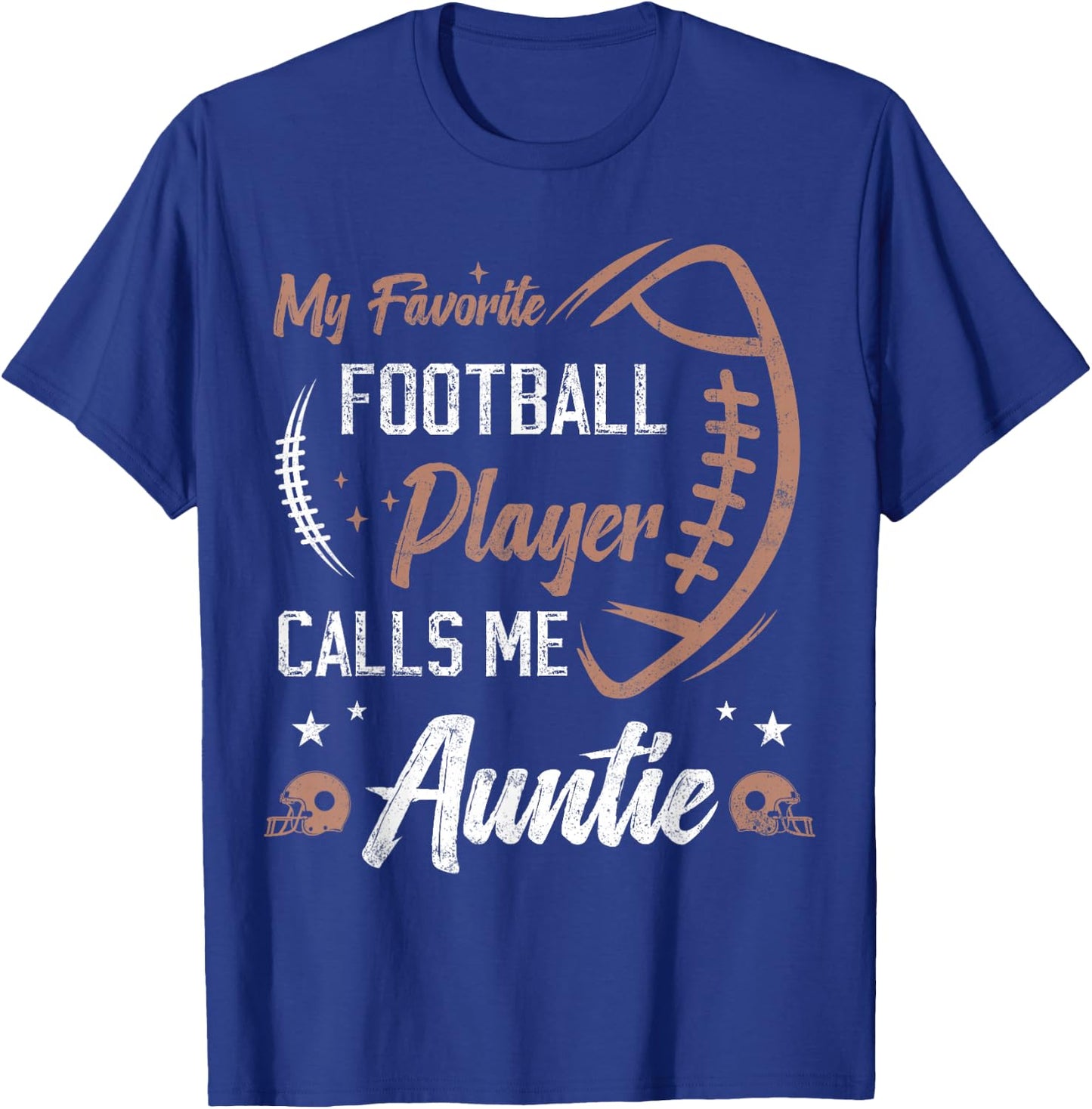 My Favorite Football Player Calls Me Auntie Football aunt T-Shirt - T-Shirt | Royal