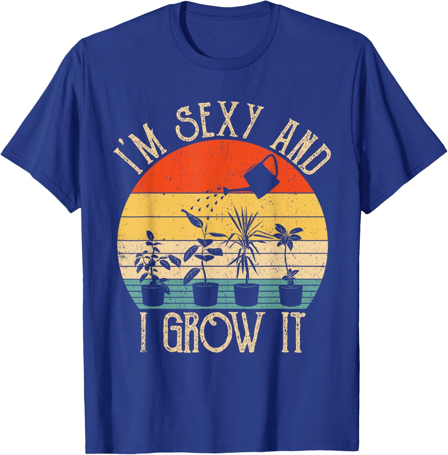 ZGNm Vintage I'm sexy and I Grow It Plant Lover Gardening T-Shirt - T-Shirt | Royal