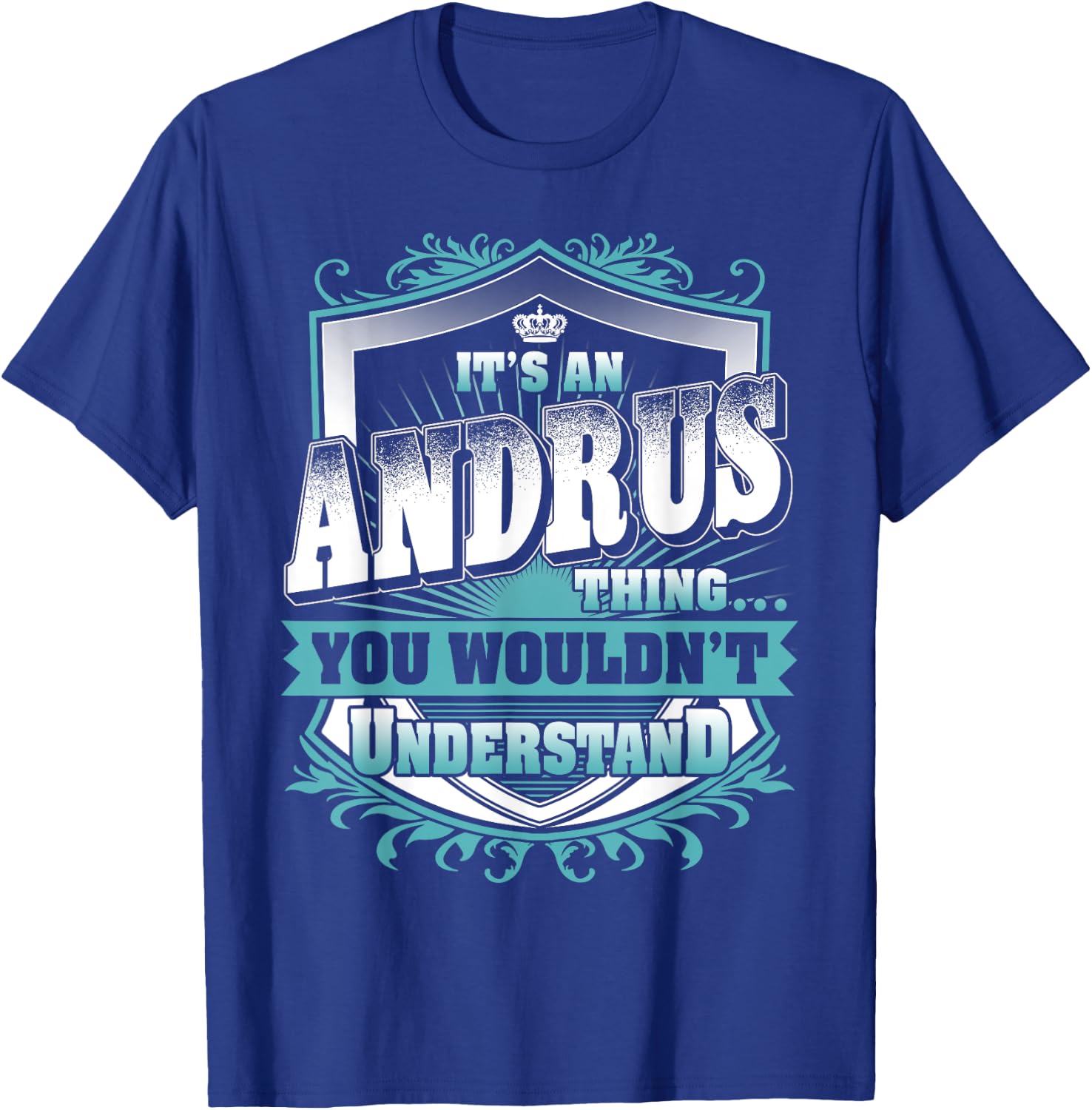 It's An ANDRUS Thing You Wouldn't Understand Name Vintage T-Shirt - T-Shirt | Royal