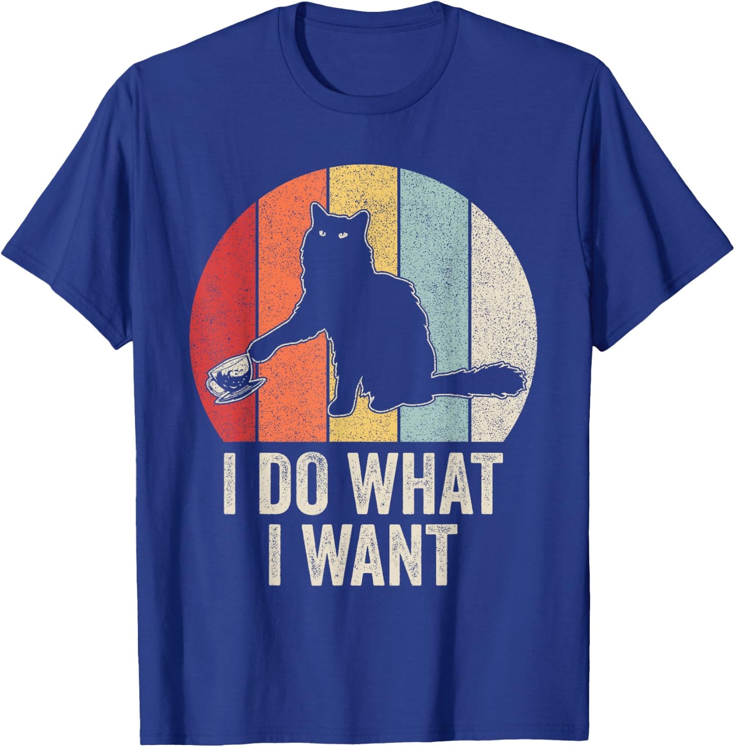 Retro I Do What I Want Cat Shirt Cat Lover Owner Gift Funny T-Shirt - T-Shirt | Royal