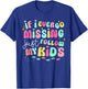If I Ever Go Missing Just Follow My Kids Sarcastic Mom Life T-Shirt - T-Shirt | Royal