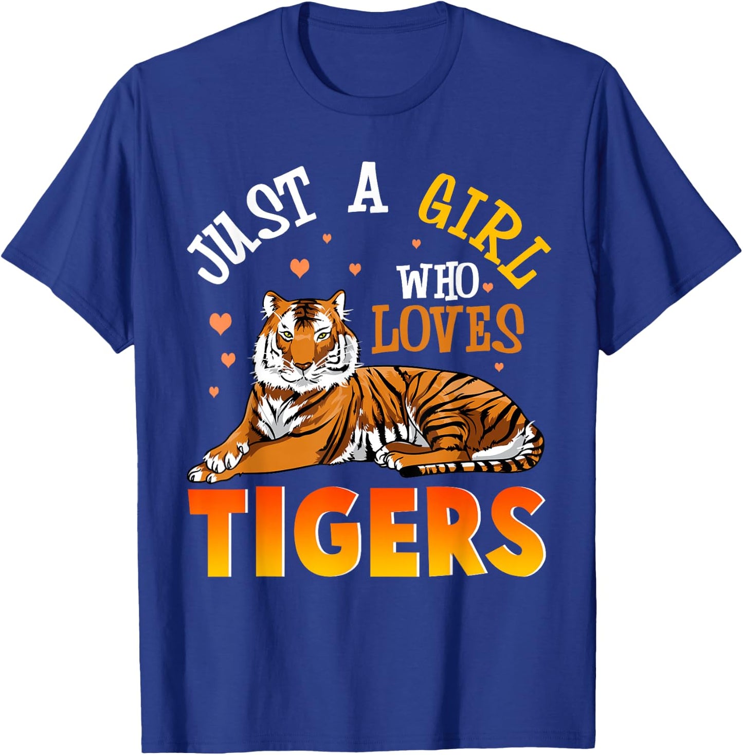 Just A Girl Who Loves Tigers Shirt Tiger Shirts For Girls T-Shirt - T-Shirt | Royal