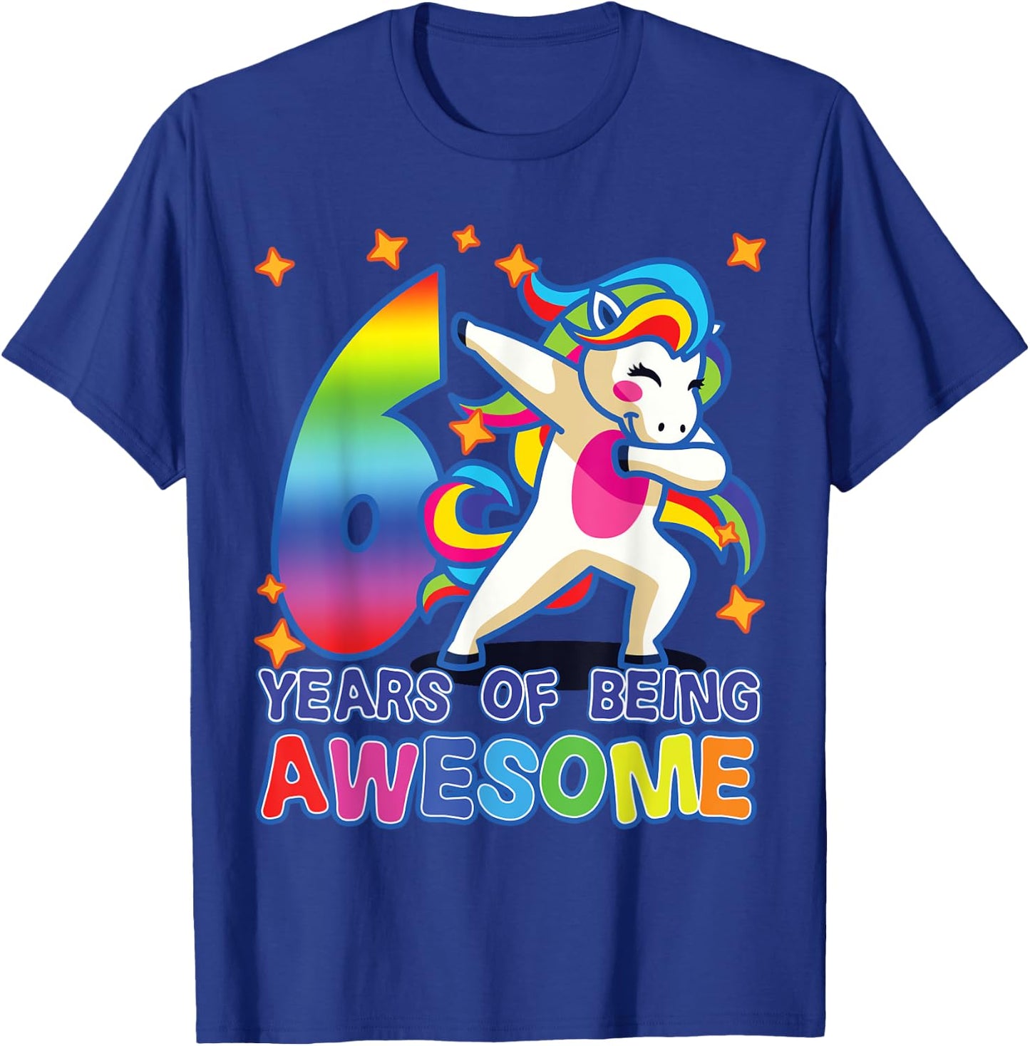 6th Birthday, For Girls, Unicorn, 6 Years Of Being Awesome T-Shirt - T-Shirt | Royal