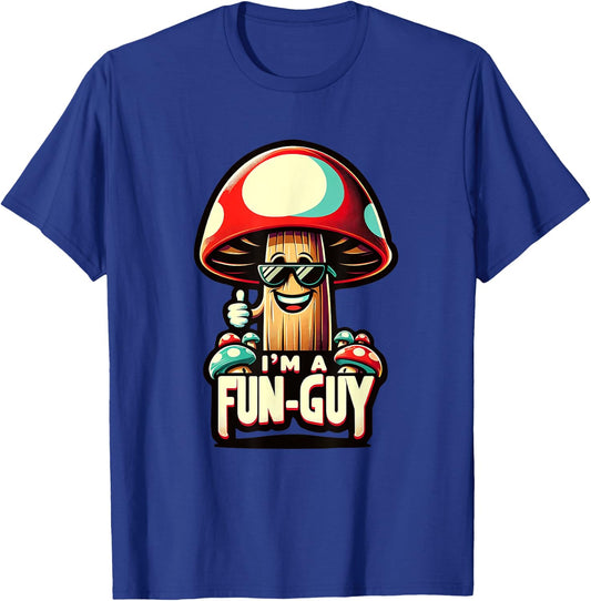 I'm a Fun-Guy' - Amusing Mushroom Enthusiast's Funny Pun T-Shirt - T-Shirt | Royal
