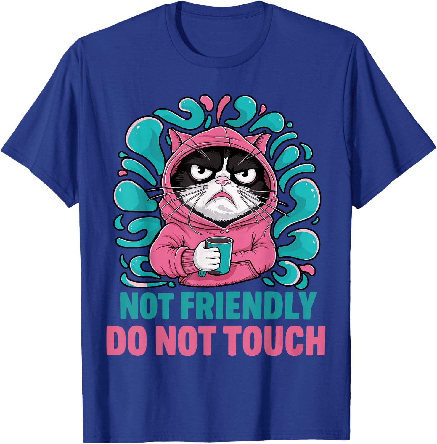 Not Friendly Do Not Touch T-Shirt - T-Shirt | Royal