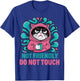 Not Friendly Do Not Touch T-Shirt - T-Shirt | Royal