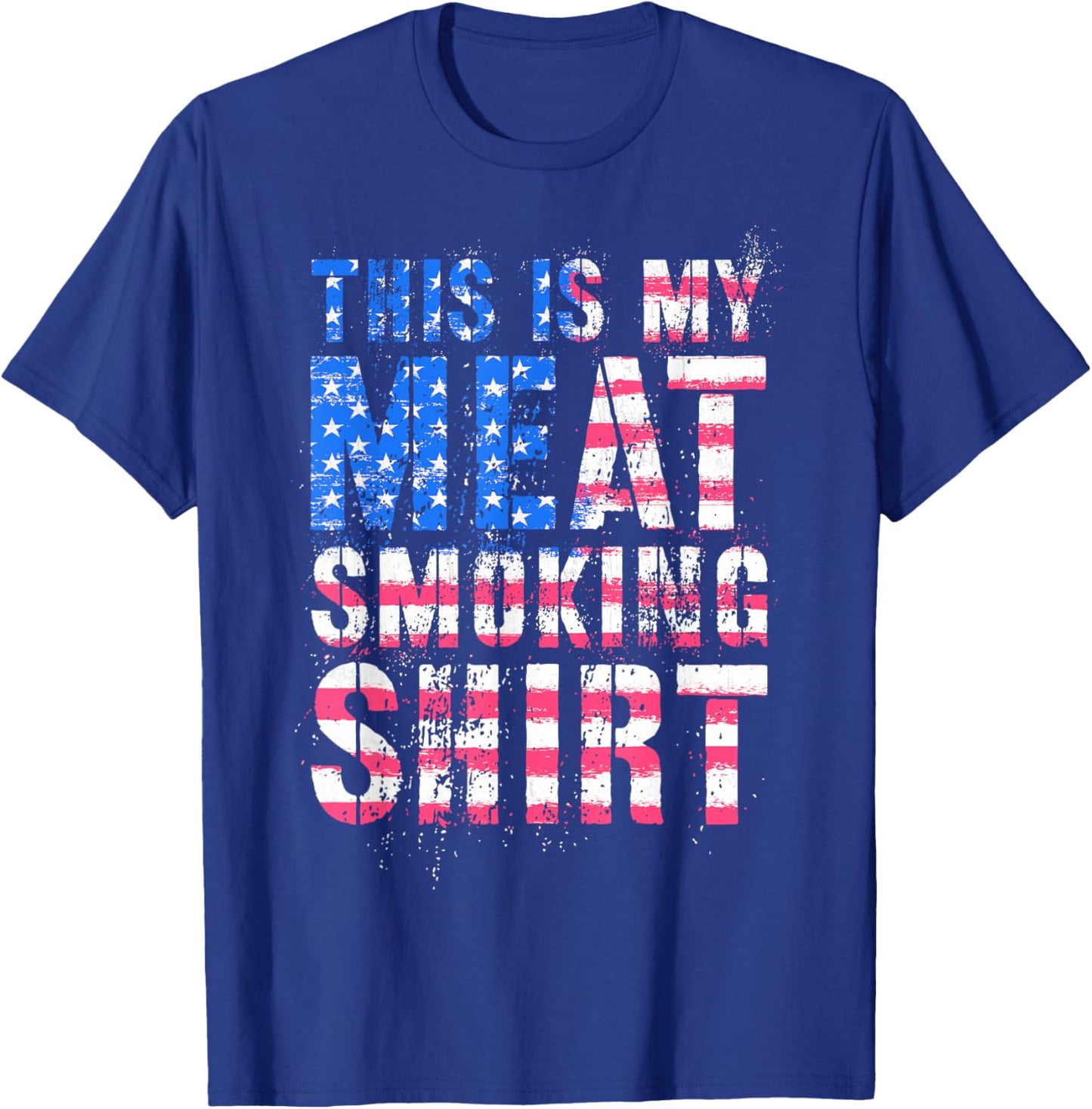 Sarcastic USA THIS MY MEAT SMOKING SHIRT Grill Grandpa T-Shirt - T-Shirt | Royal