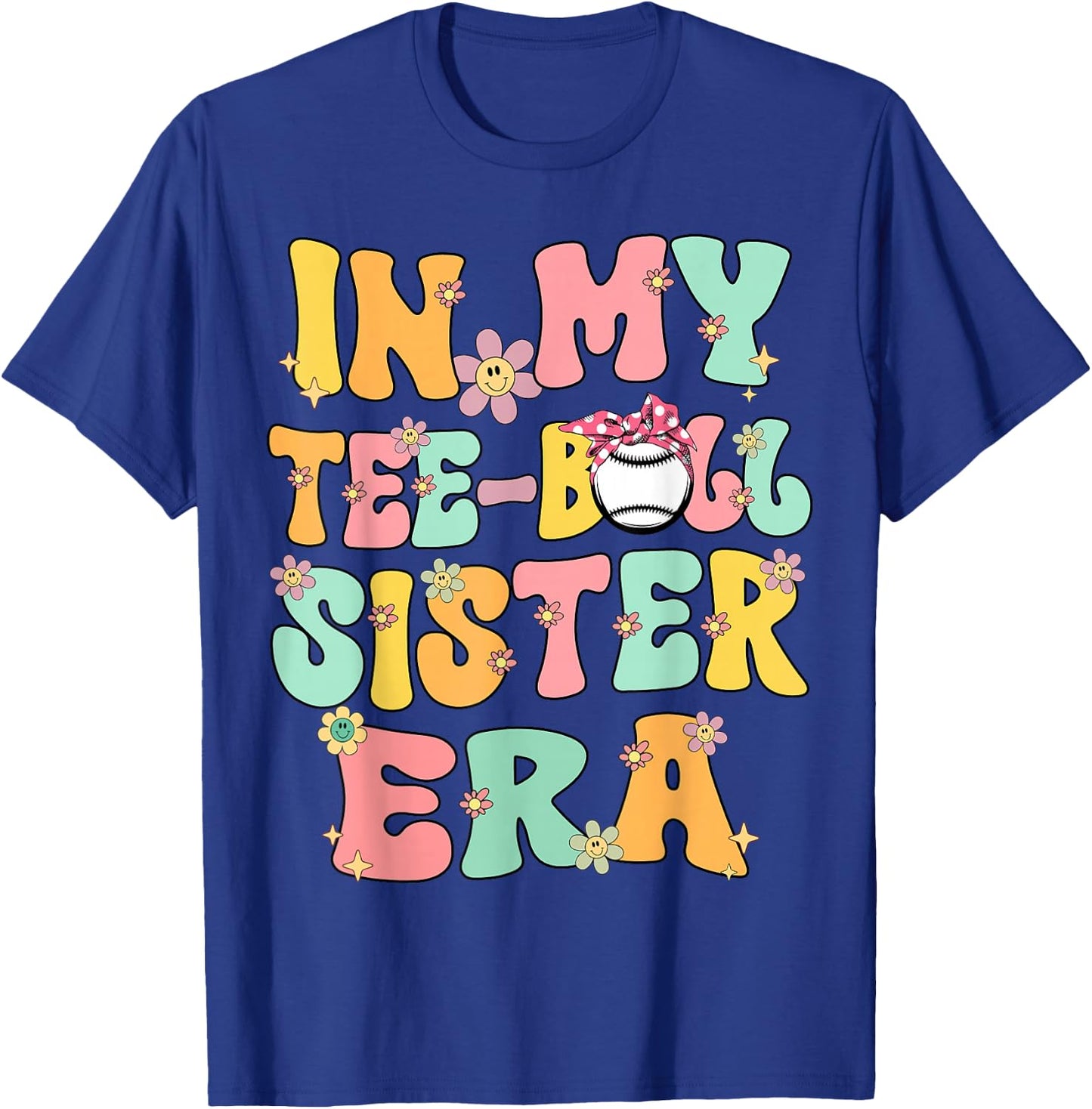 In My Teeball Sister Era Groovy Retro Tballl Sister Teeball T-Shirt - T-Shirt | Royal