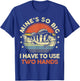 Mines So Big I Have to Use Two Hands Funny Fishing Dad T-Shirt - T-Shirt | Royal