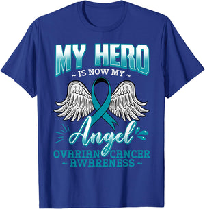 My Hero Is Now My Angel Ovarian Cancer Ovary Teal Ribbon T-Shirt - T-Shirt | Royal