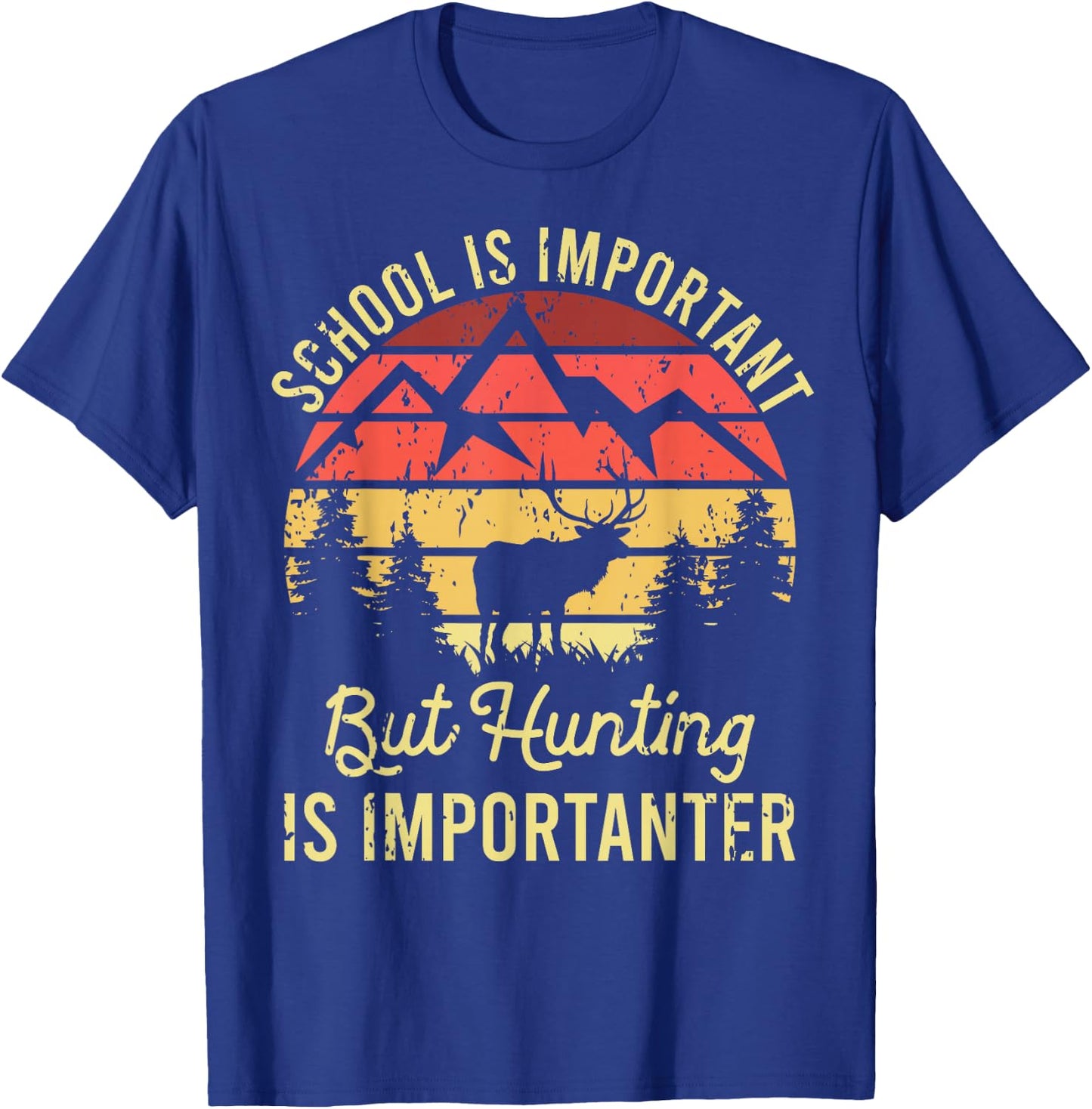School is Important But Hunting is Importanter Kids Youth T-Shirt - T-Shirt | Royal