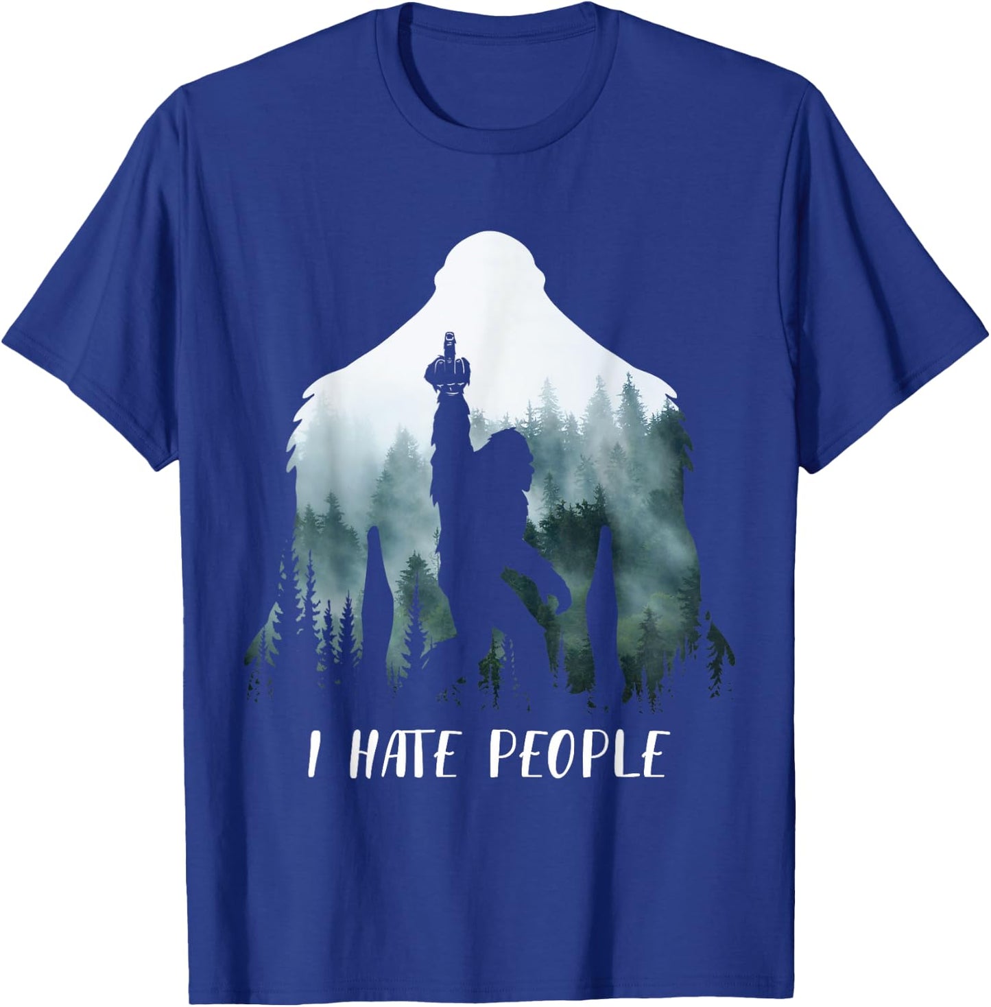 I Hate People Bigfoot Funny Bigfoot Camping Gift T-Shirt - T-Shirt | Royal