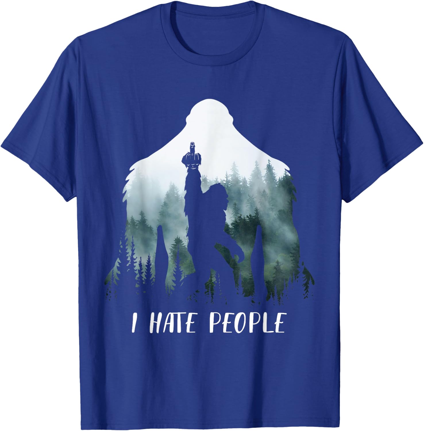 I Hate People Bigfoot Funny Bigfoot Camping Gift T-Shirt - T-Shirt | Royal