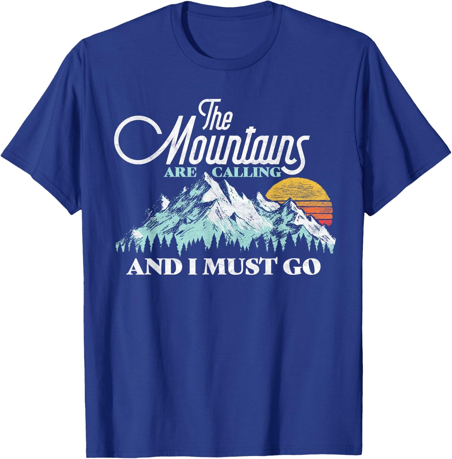 Mountains Are Calling & I Must Go Retro Vintage T-Shirt - T-Shirt | Royal