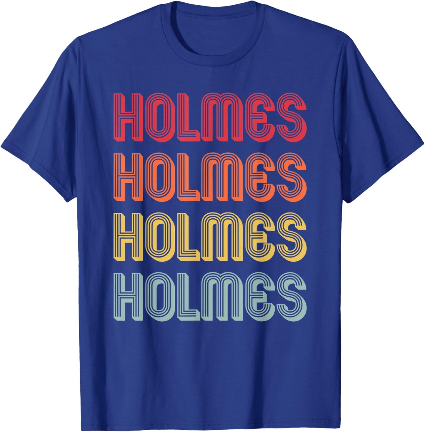 HOLMES Gift Surname Funny Retro Vintage 80s Birthday Reunion T-Shirt - T-Shirt | Royal