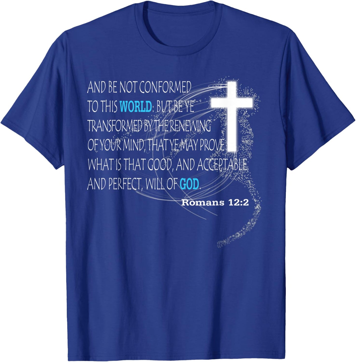 Romans 12:2 T-Shirt - T-Shirt | Royal