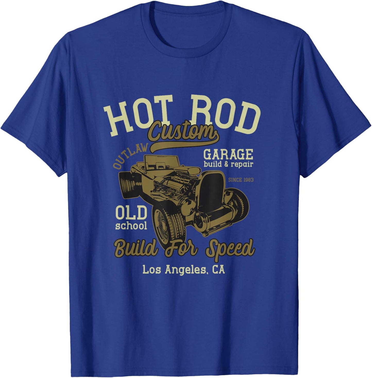 Hot Rod Costum Garage Build And Repair Old School California T-Shirt - T-Shirt | Royal