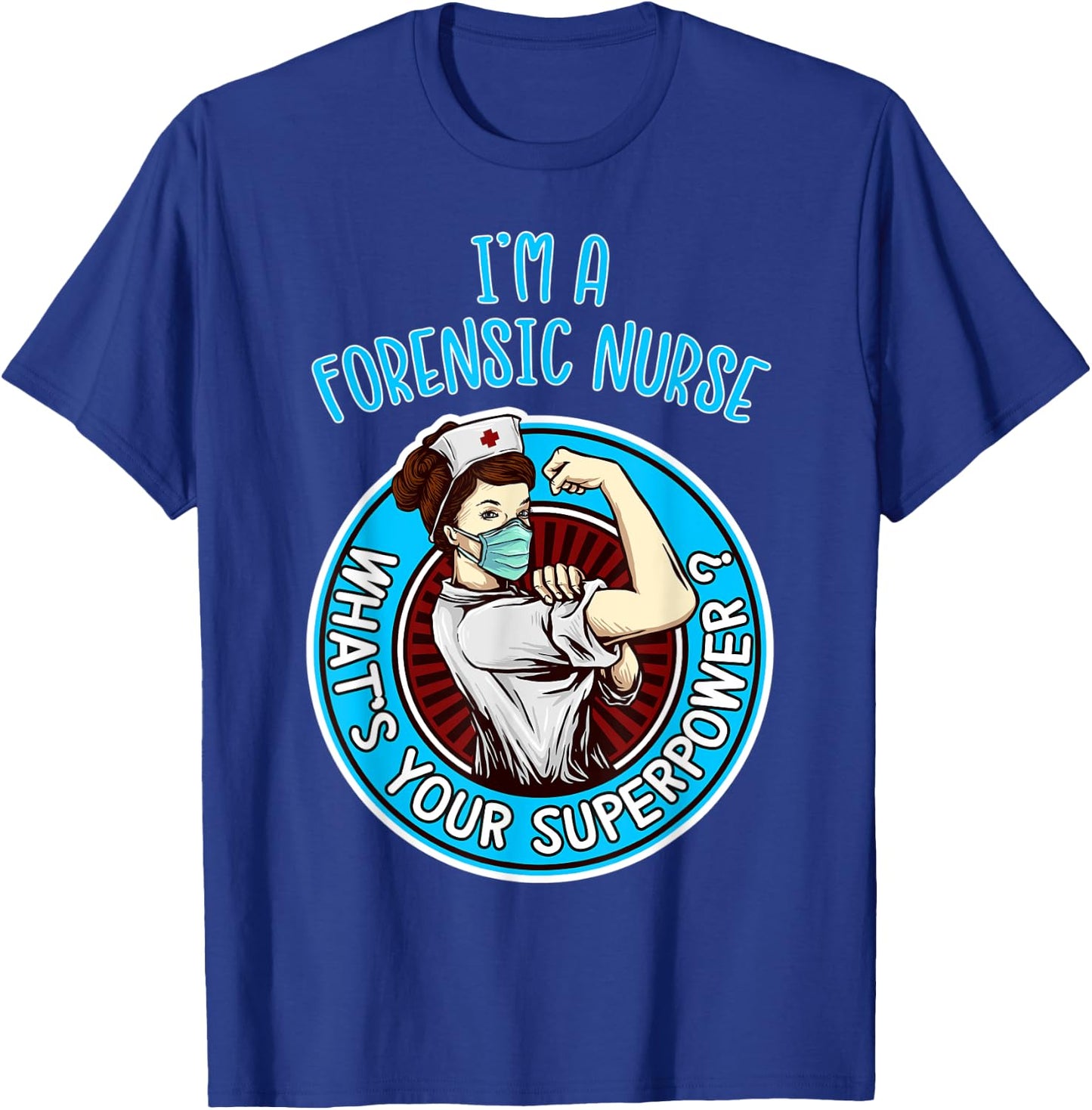 Forensic Nurse Shirt Nursing Apparel T-Shirt - T-Shirt | Royal